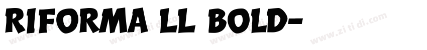 Riforma LL Bold字体转换